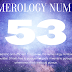 Numerology: The meaning of number 53