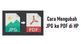 Cara Mengubah JPG ke PDF di HP