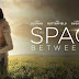 Film : The Space Between Us ( 2017 )