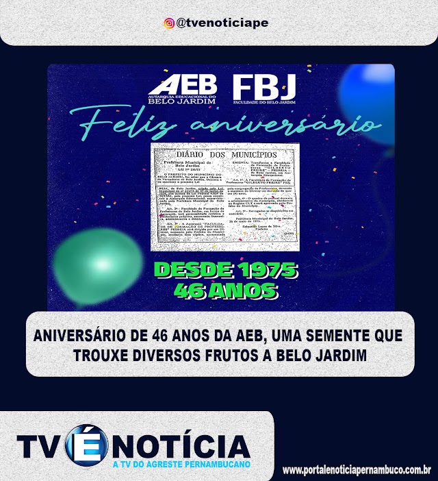 ANIVERSÁRIO DE 46 ANOS DA AEB, UMA SEMENTE QUE TROUXE DIVERSOS FRUTOS A BELO JARDIM