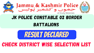 Jk police Constable Result Declare 02 Border Battalions, Check District Wise Selection list