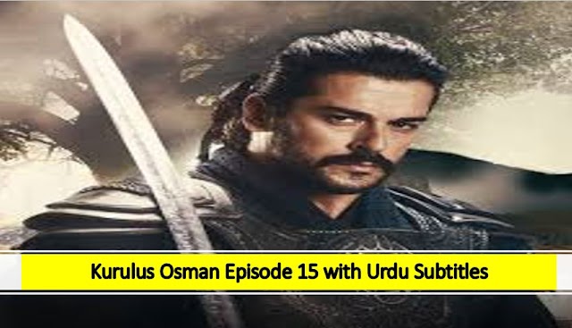 kurulus osman season 1 episode 15 with urdu subtitles