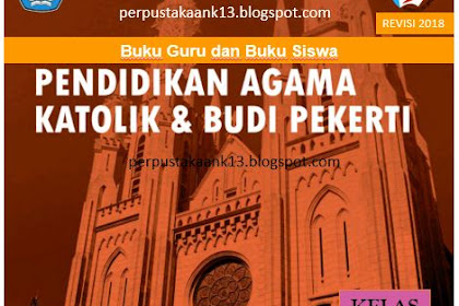 Buku Guru dan Buku Siswa Pendidikan Agama Katolik Kelas IX K13 Revisi 2018