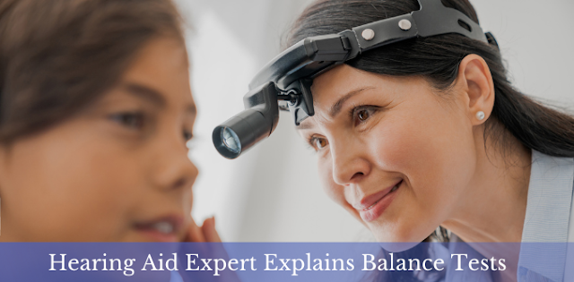 Hearing Aid Expert Explains Balance Tests