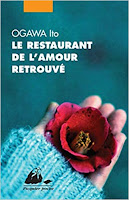 Le restaurant de l'amour retrouvé de Ito Ogawa