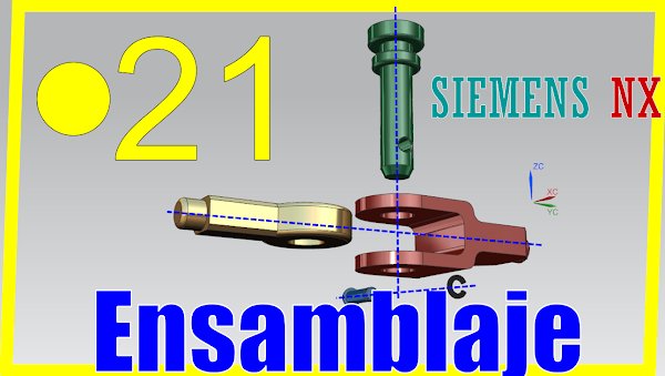🔥 ► 21 Cómo hacer un Ensamblaje con SIEMENS NX TUTORIAL [Sencillo]
