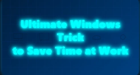 windows trick to save time