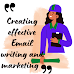 Creating effective Email writing and marketing  