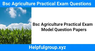 Bsc Agriculture Practical Exam Model Question Papers