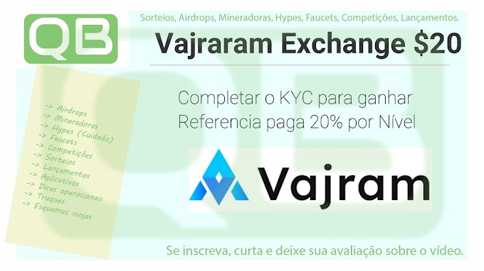 CanalQb - Exchange - Vajraram - Bounty  - Promessa de Earn bonus $ 22.00