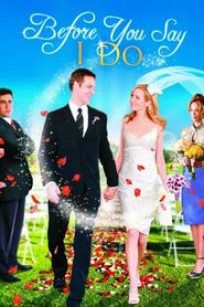 Before You Say 'I Do' Online Filmovi sa prevodom