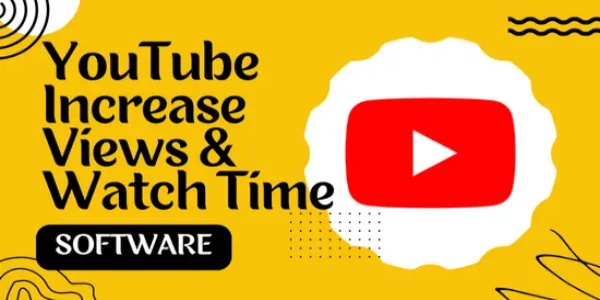 YouTube Software Increase Views &amp; Watch Time Free Download