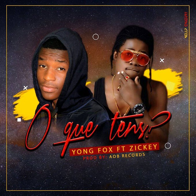 Young Fox Ft. Zickey - Oque Tens [Exclusivo 2018] (download Mp3) 