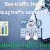 Seo traffic hacks: blog traffic kaise badhayen|website traffic badhane ka behtareen  tarika 