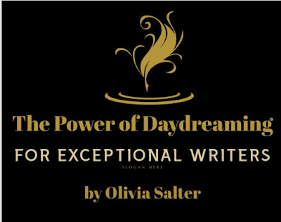 The Power of Daydreaming for Exceptional Writers by Olivia Salter