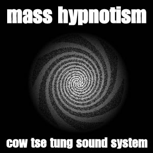 Cow Tse Tung Sound System - Mass Hypnotism Cover