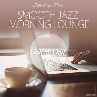 MP3 download Various Artists - Smooth Jazz Morning Lounge (Chillout Your Mind) iTunes plus aac m4a mp3