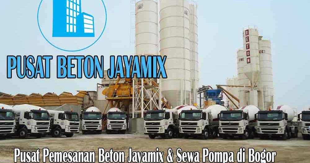 Harga Beton Jayamix Bogor Murah Per M3 Terbaru 2021 Pusat Beton Jayamix