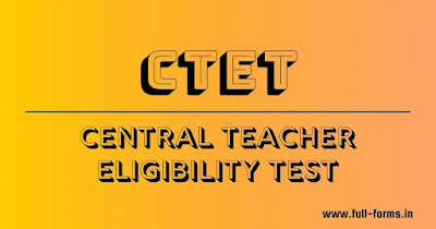 Full Form of CTET