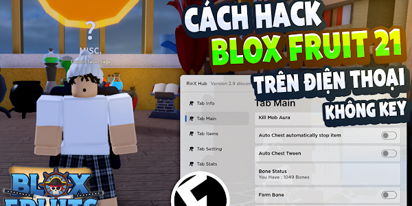 Tải Hack Blox Fruit - hack fix full lỗi không bị lỗi văng hay mọi thứ an toàn khi dùng