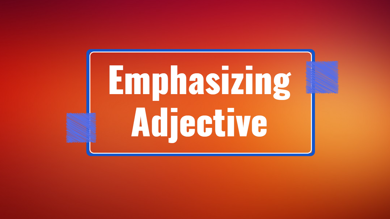 learning-easier-emphasizing-adjective