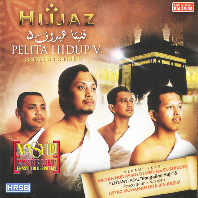 Album | Hijjaz - Pelita Hidup V Panggilan Baitullah (2007) Nasyid Download
