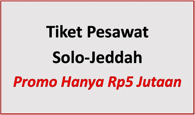 Tiket Pesawat Solo-Jeddah