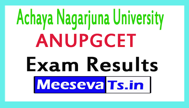 Achaya Nagarjuna University ANUPGCET Exam Results Download 2017