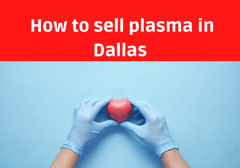 How to sell plasma in Dallas