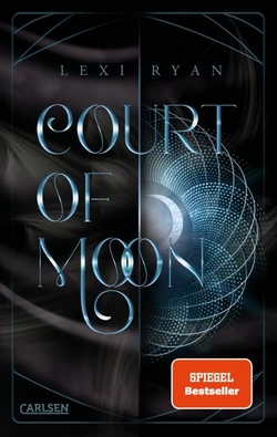 Bücherblog. Rezension. Buchcover. Court of Moon (Band 2) von Lexi Ryan. Fantasy. Jugendbuch. Carlsen Verlag.