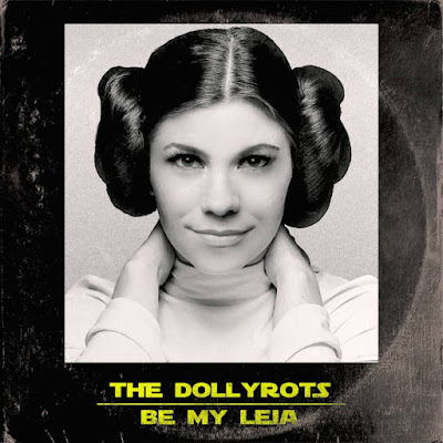 THE DOLLYROTS "Be My Leia" (Electric)