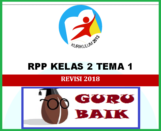 Rpp Kelas 2 Tema 1 Semester 1 Revisi 2018 Lengkap