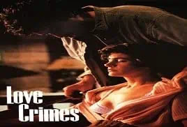 Love Crimes (1992) Full Movie Online Video