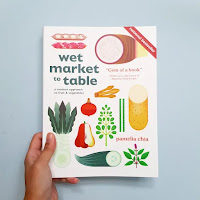 The Wet Market Book: A Guide to the Unique Culture and Food of Wet Markets