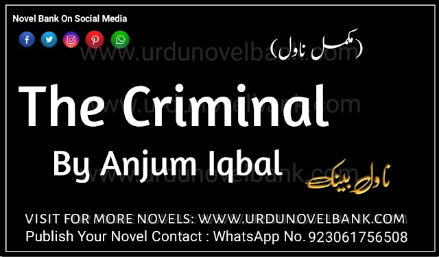 The Criminal by Anjum Iqbal Novel Complete Pdf