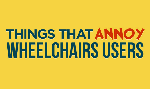 Things That Annoy Wheelchair Users