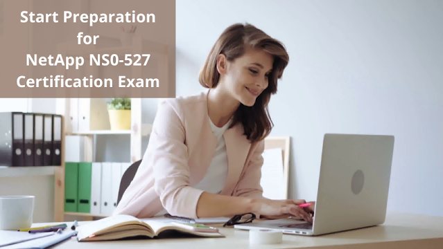 How to Improve Scores on NetApp NS0-527 Exam for NCIE Data Protection?