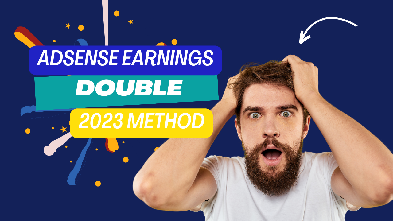 Simple Ways To Double Your Adsense Earnings Fast 2023 Method By BlogingMentor