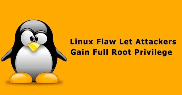 Linux Flaw Let Attackers Gain Full Root Privilege