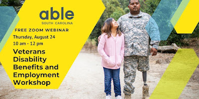 ABLE SC Veteran's Disability Benefits and Employment Workshop Zoom Webinar Thursday August 24 10am to 12pm promo