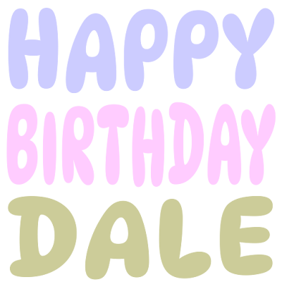 Happy Birthday Dale (Sticker)