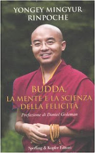 Buddha, la mente e la scienza della felicità