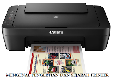 MENGENAL PENGERTIAN, SEJARAH PRINTER