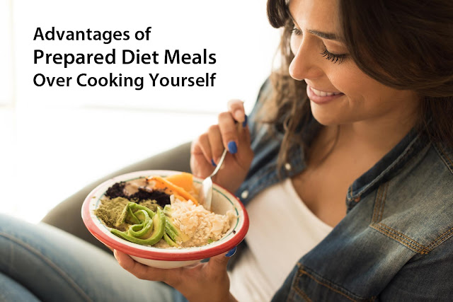 Advantages of Prepared Diet Meals Over Cooking Yourself
