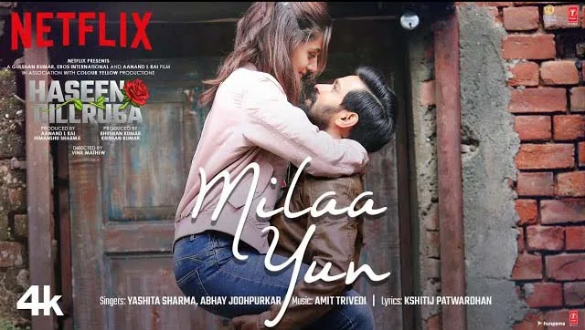 Milaa Yun Song Lyrics - Haseen Dillruba