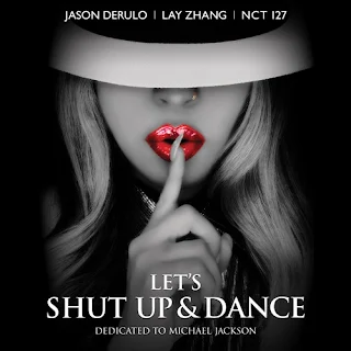 Jason Derulo, Lay, NCT 127 – Let's Shut Up and Dance Lyrics