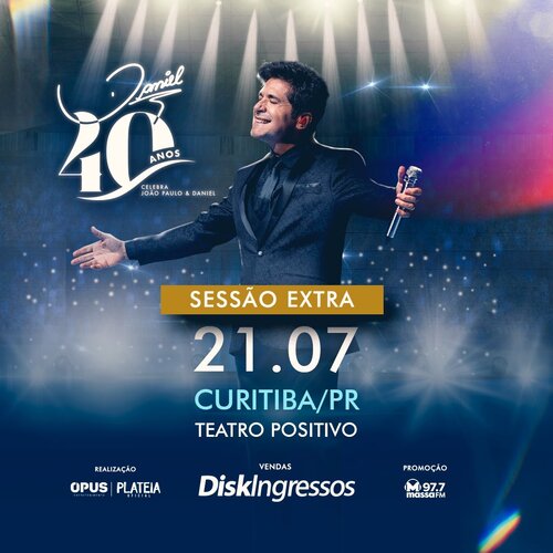21/07/2024 Show do Daniel em Curitiba [Teatro Positivo]