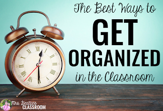 Image of alarm clock with text, "The Best Ways to Get Organized in the Classroom."