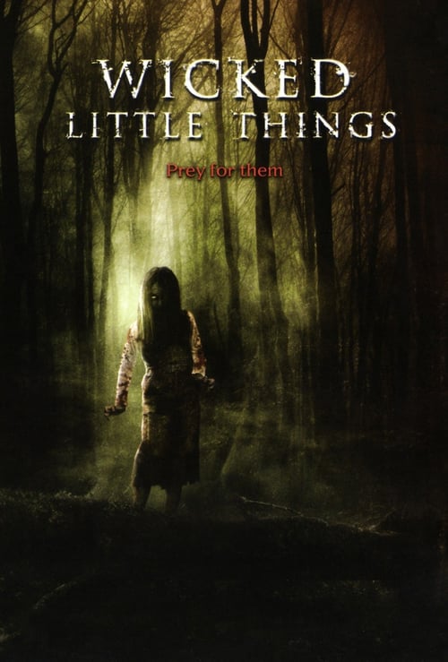 Watch Wicked Little Things 2006 Full Movie With English Subtitles