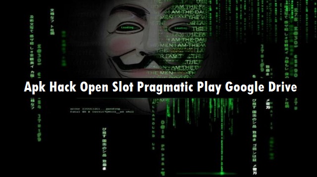 Apk Hack Open Slot Pragmatic Play